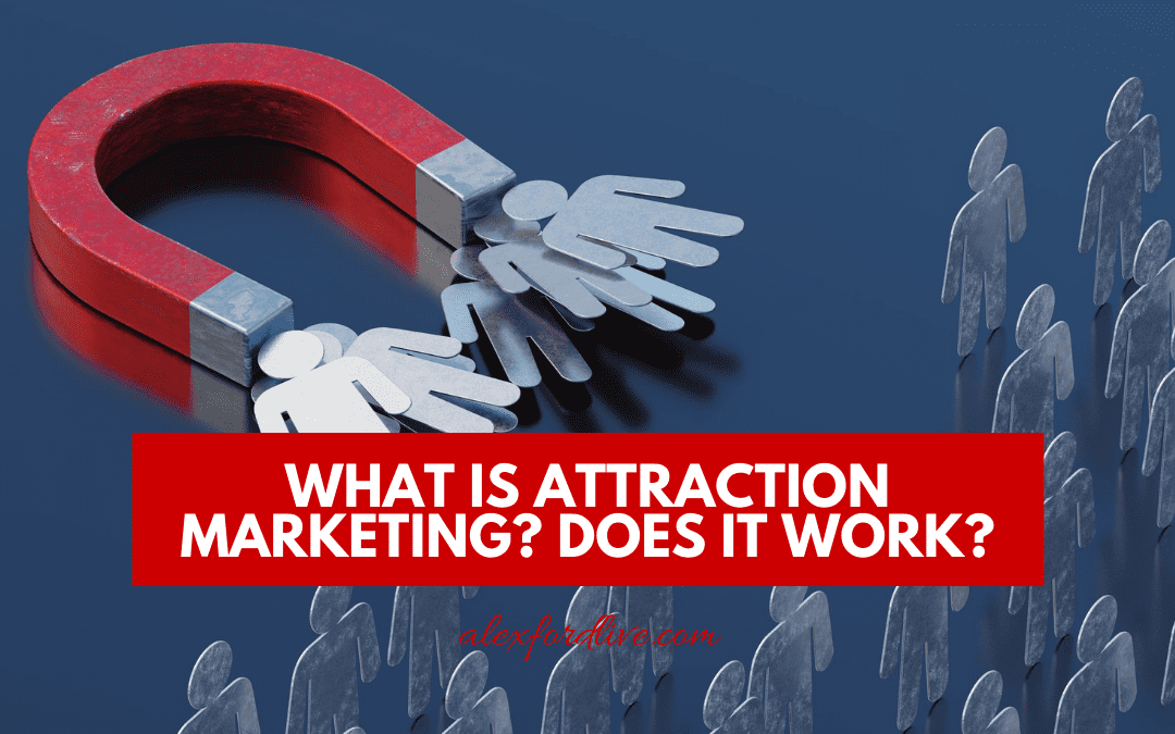 what is attraction marketing how does it work